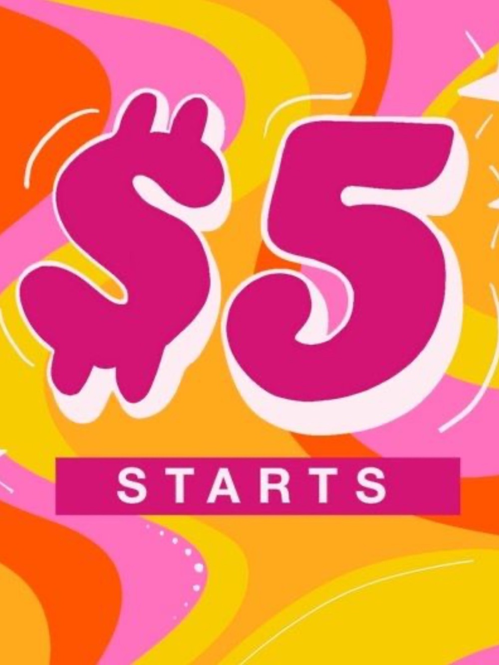 $5 Start!